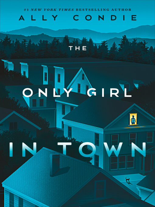 Title details for The Only Girl in Town by Ally Condie - Wait list